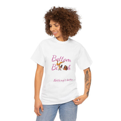 Bottom Bi@#h nothing's better Trendy Casual Wear, Unique Gift for Friends, Birthday Present, Summer Vibes, Comfortable Everyday Outfit