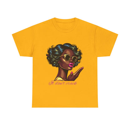 Stylish Afrocentric T-Shirt, It don't crack
