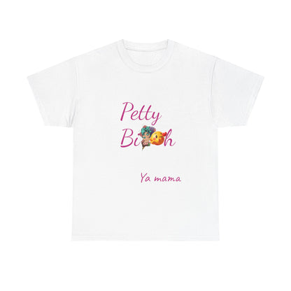 Petty Bi@#h Unisex Heavy Cotton Tee | Fun Summer Vibes, Perfect for Friends, Beach Days, Casual Outings, Gifts