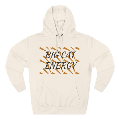 Big Cat Energy Hoodie - Three-Panel Fleece with Tiger Design, Animal Lover Gift, Cozy Sweatshirt, Unisex Fashion