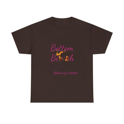 Bottom Bi@#h nothing's better Trendy Casual Wear, Unique Gift for Friends, Birthday Present, Summer Vibes, Comfortable Everyday Outfit