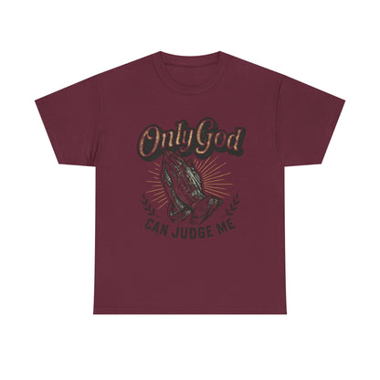 Only God can Judge me  Unisex Heavy Cotton Tee, Christian Shirt, Faith-Based Apparel, Gift for Believers, Casual T-Shirt, Spiritual Wear