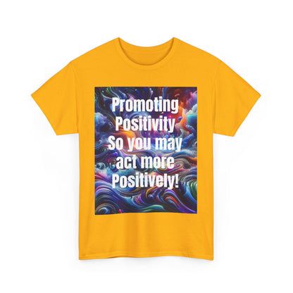 Promoting Positivity - Inspiring Graphic Tee for Everyday Joy