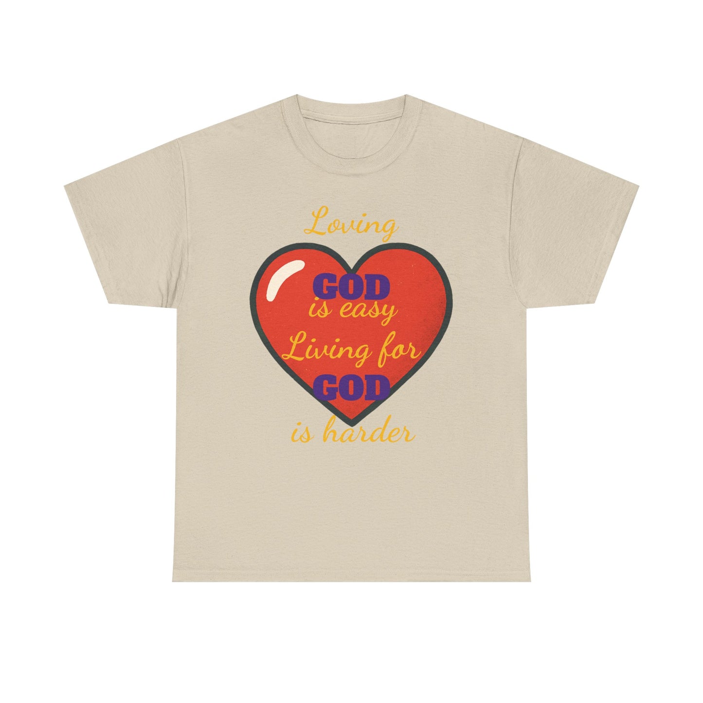 Loving God is easy Heavy Cotton Tee, Christian T-Shirt, Faith-Based Apparel, Inspirational Gift, Casual Wear