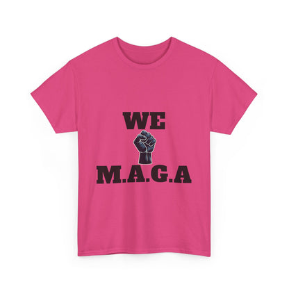 WE MAGA