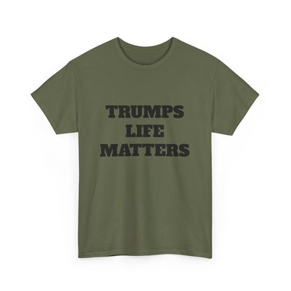 Trumps life matters