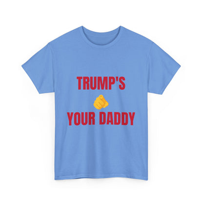 TRUMPS YOUR DADDY