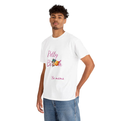 Petty Bi@#h Unisex Heavy Cotton Tee | Fun Summer Vibes, Perfect for Friends, Beach Days, Casual Outings, Gifts