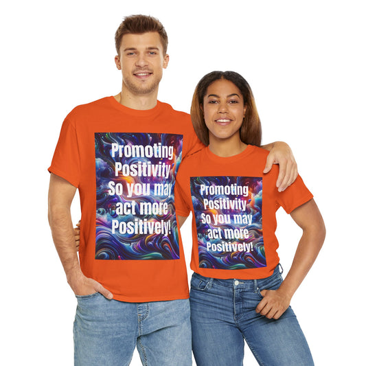 Promoting Positivity - Inspiring Graphic Tee for Everyday Joy