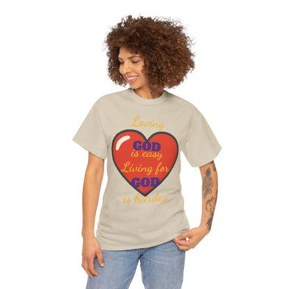 Loving God is easy Heavy Cotton Tee, Christian T-Shirt, Faith-Based Apparel, Inspirational Gift, Casual Wear