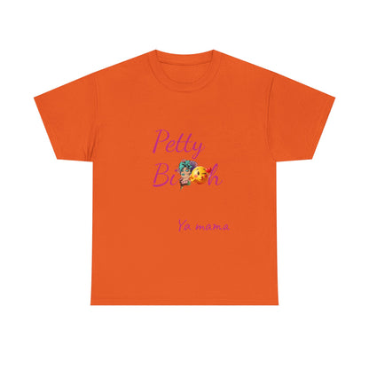 Petty Bi@#h Unisex Heavy Cotton Tee | Fun Summer Vibes, Perfect for Friends, Beach Days, Casual Outings, Gifts