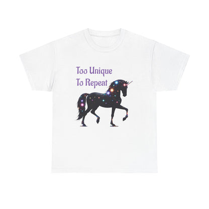 Galaxy Unicorn Tee - "Too Unique To Repeat" - Unisex Heavy Cotton Shirt