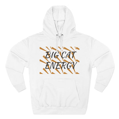Big Cat Energy Hoodie - Three-Panel Fleece with Tiger Design, Animal Lover Gift, Cozy Sweatshirt, Unisex Fashion