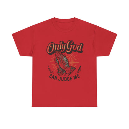 Only God can Judge me  Unisex Heavy Cotton Tee, Christian Shirt, Faith-Based Apparel, Gift for Believers, Casual T-Shirt, Spiritual Wear