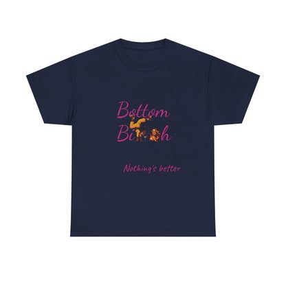 Bottom Bi@#h nothing's better Trendy Casual Wear, Unique Gift for Friends, Birthday Present, Summer Vibes, Comfortable Everyday Outfit