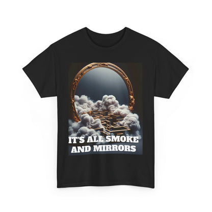 IT'S ALL SMOKE AND MIRRORS