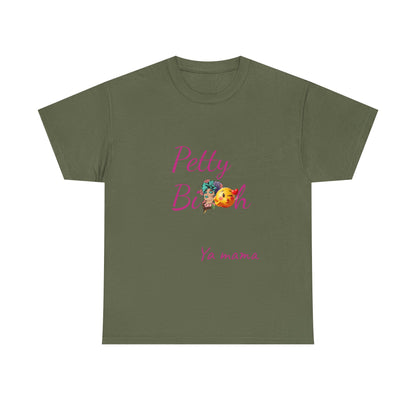 Petty Bi@#h Unisex Heavy Cotton Tee | Fun Summer Vibes, Perfect for Friends, Beach Days, Casual Outings, Gifts