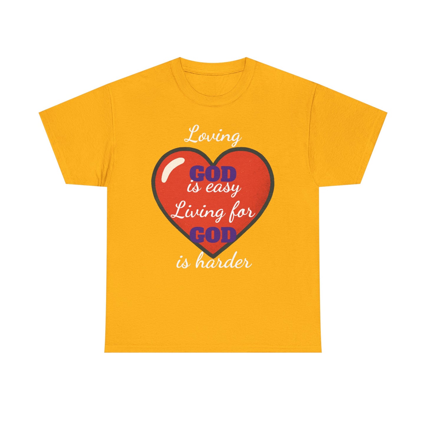 Loving God is easy Heavy Cotton Tee, Christian T-Shirt, Faith-Based Apparel, Inspirational Gift, Casual Wear