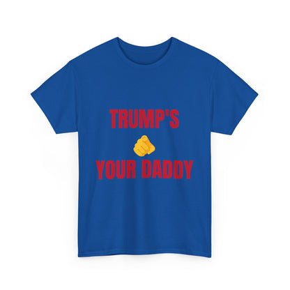 TRUMPS YOUR DADDY