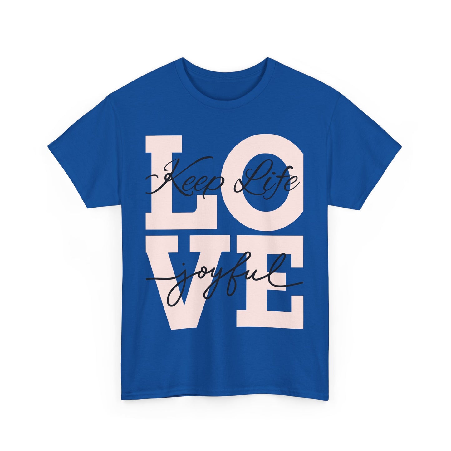 Love Keep Life joyful