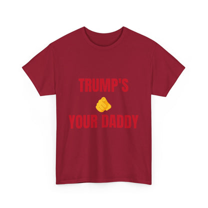 TRUMPS YOUR DADDY