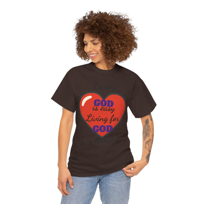 Loving God Heavy Cotton Tee, Christian T-Shirt, Faith-Based Apparel, Inspirational Gift, Casual Wear, Religious Dark Humor Top