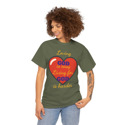 Loving God is easy Heavy Cotton Tee, Christian T-Shirt, Faith-Based Apparel, Inspirational Gift, Casual Wear