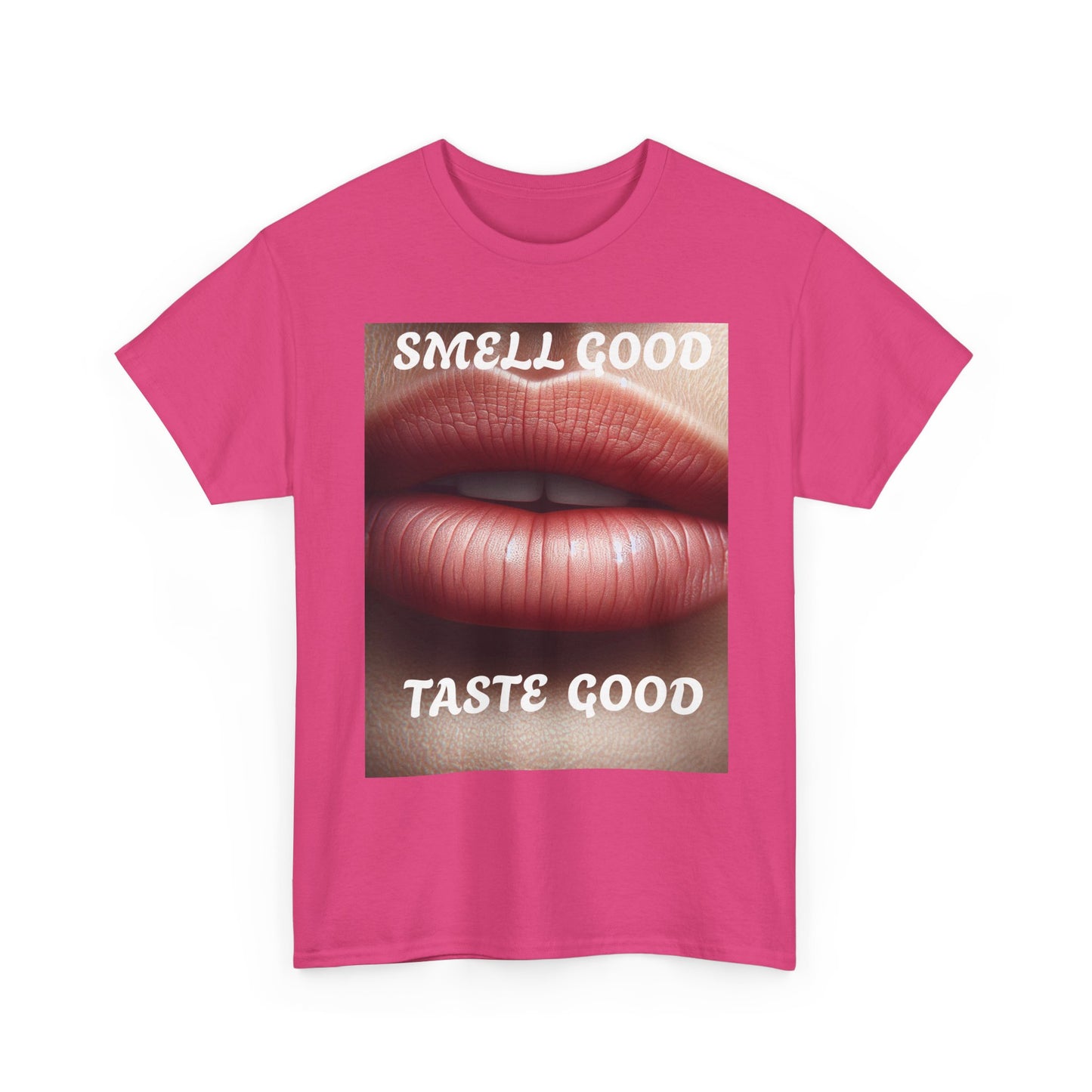 Smell good Taste good
