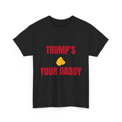 TRUMPS YOUR DADDY