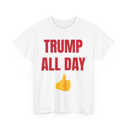 TRUMP ALL DAY