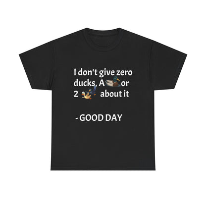 Playful Graphic Tee zero ducks given - Quirky Humor Shirt for Good Vibes, Fun Gift for Friends, Casual Outfit, Birthday Present, Everyday Wear
