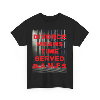 Divorce Humor "Divorce Means Time Served"